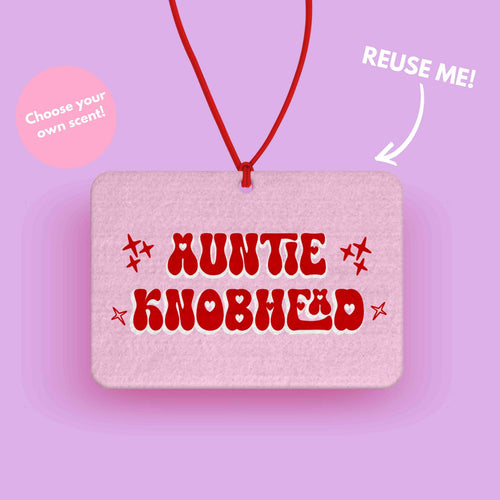 Pink Auntie knobhead car air freshener Peter kay uncle knobhead gift - Pink car air freshener