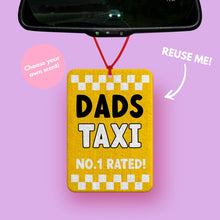 Load image into Gallery viewer, Dads Taxi Car Air freshener - Funny car air freshener for Dad