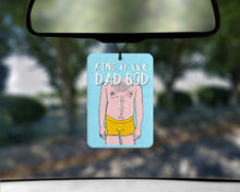 Load image into Gallery viewer, King of the Dad bod Car Air Freshener - Funny car accessories for husband - Rude car accessories for him - Rude Car air freshener for him