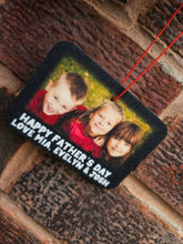 Load image into Gallery viewer, Father's Day Car Air freshener, personalised car air freshener, personalised fathers day gift, Dad car gifts, Dad Photo gift, Dad gift