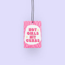Load image into Gallery viewer, Hot Girls Hit Curbs Car Air freshener - Cute car accessories - Pink Car Accessories - Cute Car decor - Funny Car Gifts - Cute Car Gifts