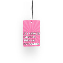 Load image into Gallery viewer, Funny Parallel Park Car air freshener - Cute car accessories for women - Funny Car Air freshener - Cute car decor - Bad driver gift for her