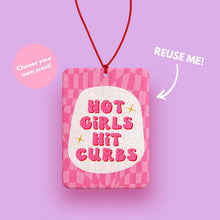 Load image into Gallery viewer, Hot Girls Hit Curbs Car Air freshener - Cute car accessories - Pink Car Accessories - Cute Car decor - Funny Car Gifts - Cute Car Gifts