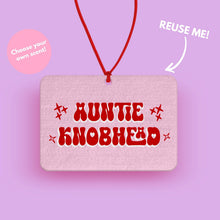 Load image into Gallery viewer, Auntie Knobhead Car air freshener - Cute Car Air freshener - Cute Car accessories - Pink Car Accessories - Funny Auntie Gifts - Rude Aunt