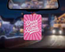 Load image into Gallery viewer, Drive safe Bitch Funny Car air freshener-Pink and Girly car accessories - Pink car decor - Drive safe gift - Girly Car decor - Pink Car Gift