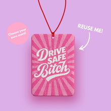 Load image into Gallery viewer, Drive safe Bitch Funny Car air freshener-Pink and Girly car accessories - Pink car decor - Drive safe gift - Girly Car decor - Pink Car Gift