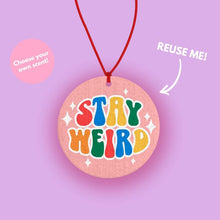 Load image into Gallery viewer, Stay Weird car air freshener - funky Pink and purple car accessories uk